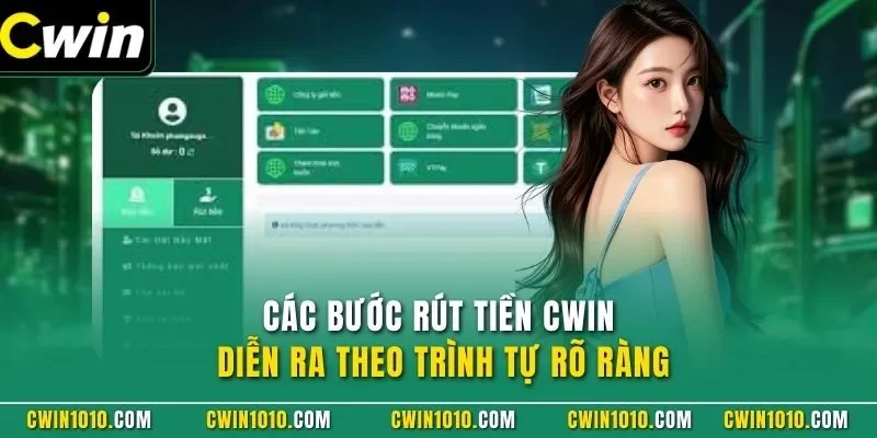 Các bước rút tiền CWIN diễn ra theo trình tự rõ ràng