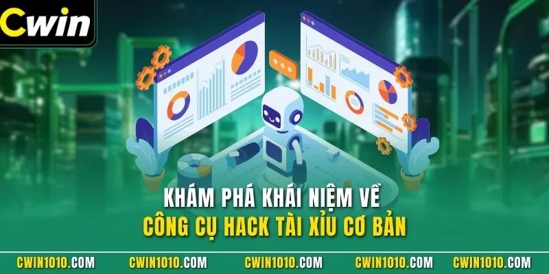 Khám phá khái niệm về công cụ hack tài xỉu cơ bản