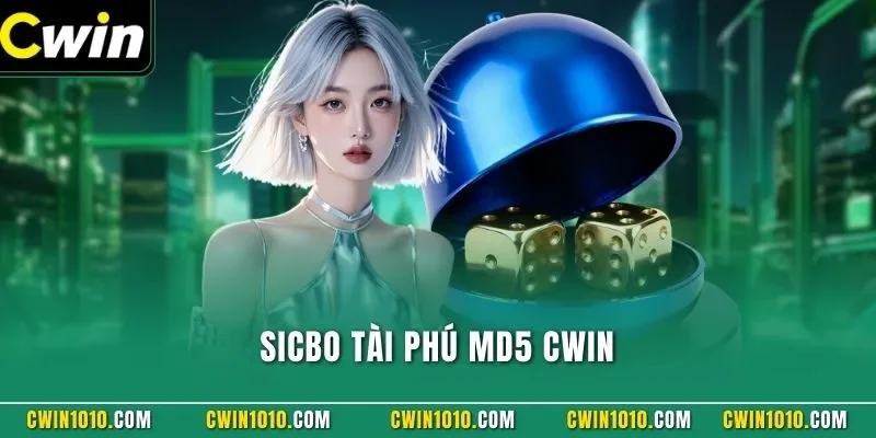 Sicbo Tài Phú MD5 CWIN